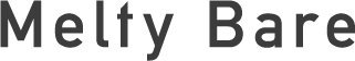 Melty bare